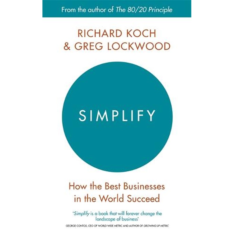 Simplify: How the Best Businesses in the World Succeed