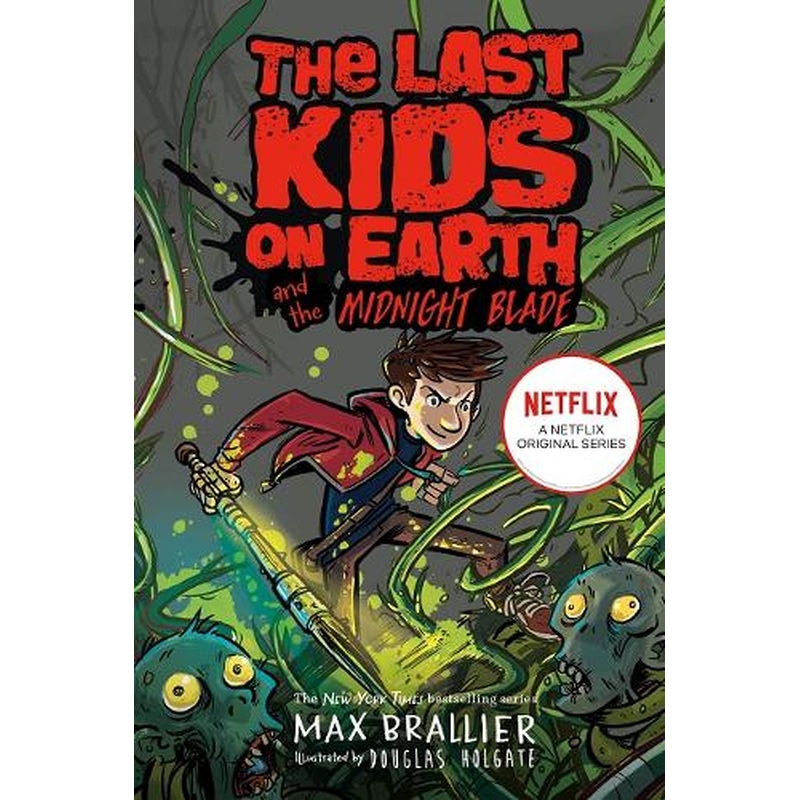 Last Kids on Earth and the Midnight Blade