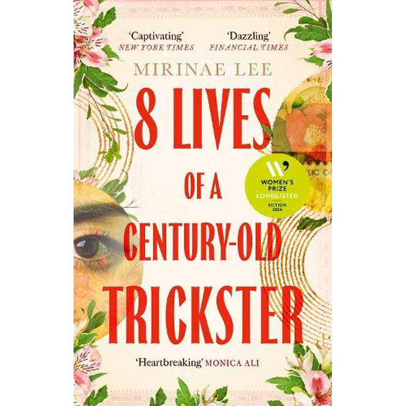 8 Lives of a Century-Old Trickster: Longlisted for the Women's Prize for Fiction 2024