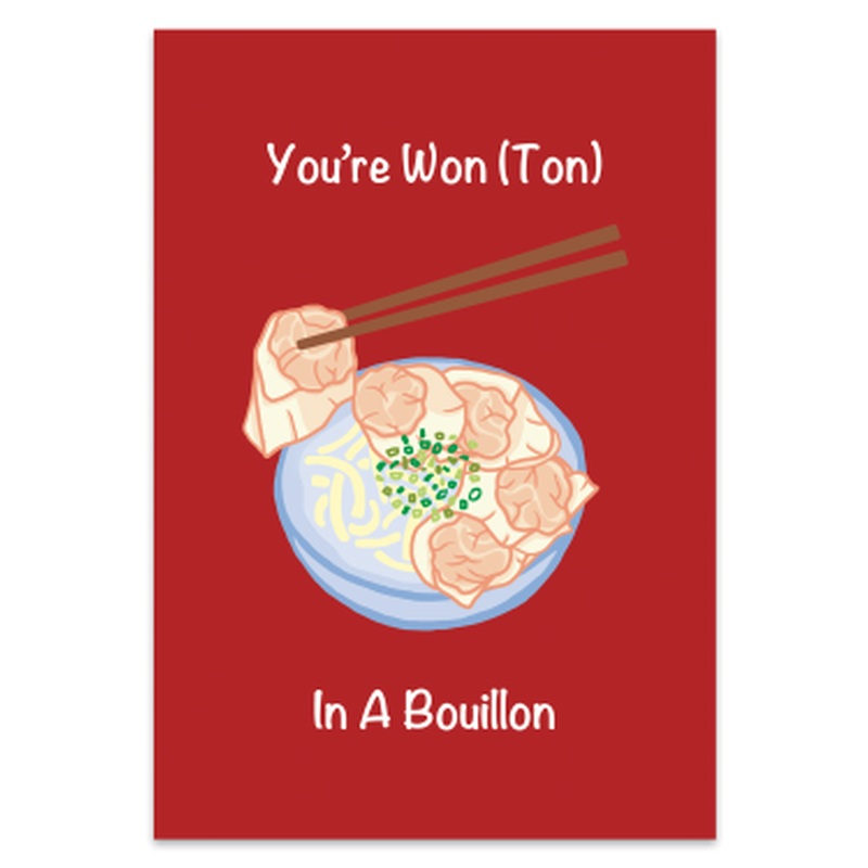 You're Wonton In a Bouillon Red Greeting Card