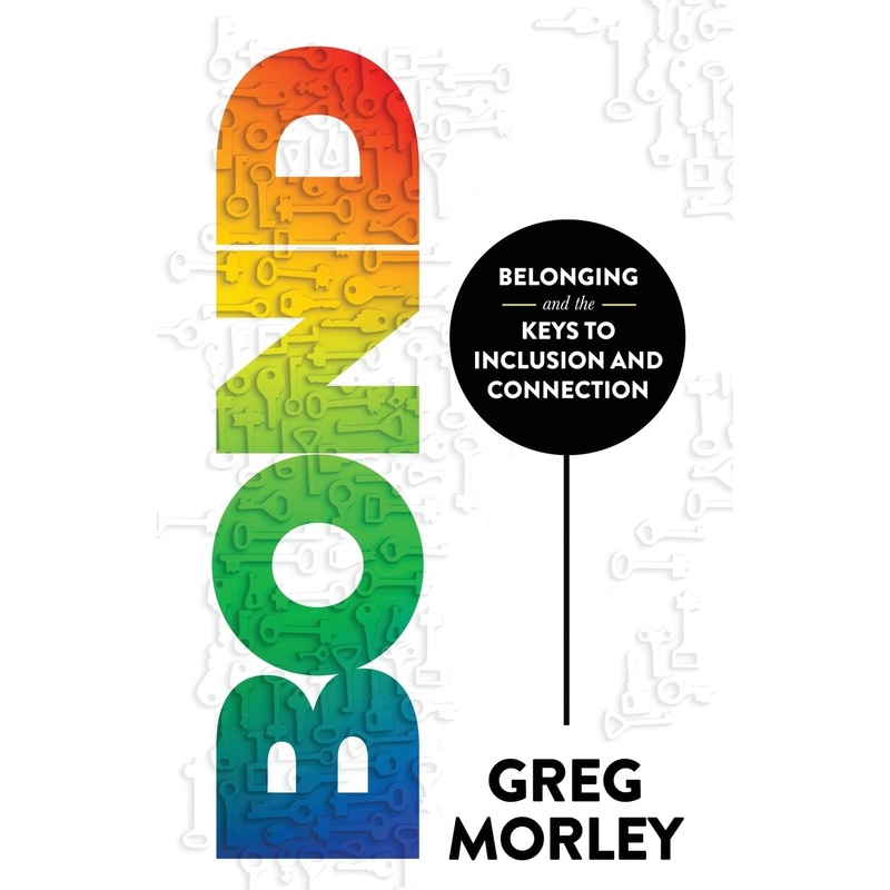Bond: Belonging and the Keys to Inclusion and Connection