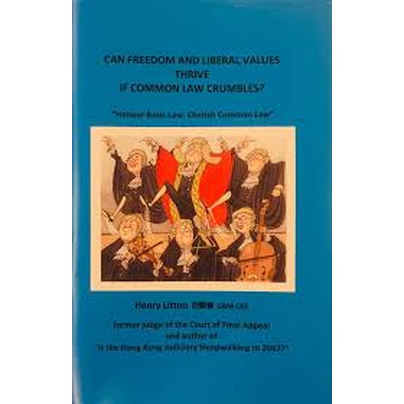 Can Freedom and Liberal Values Thrive If Common Law Crumbles