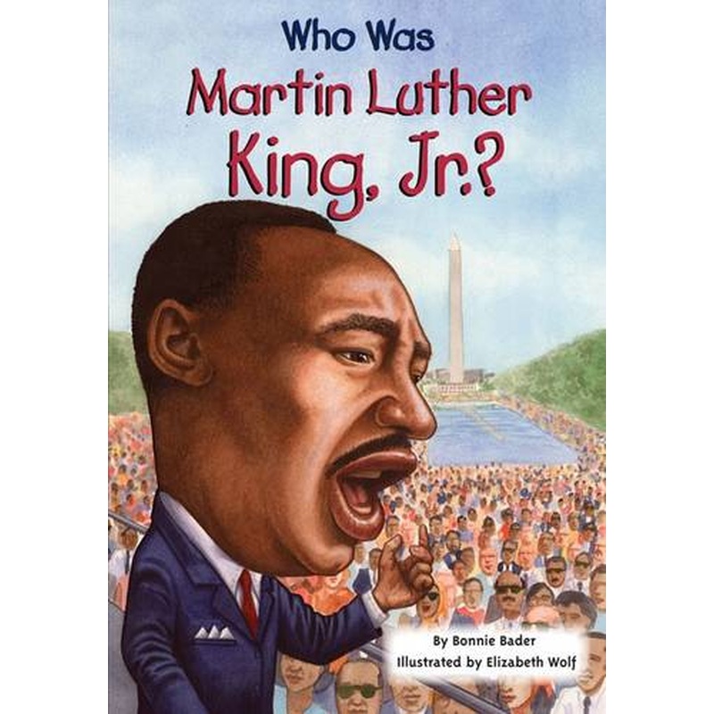 Who Was Martin Luther King, Jr.?