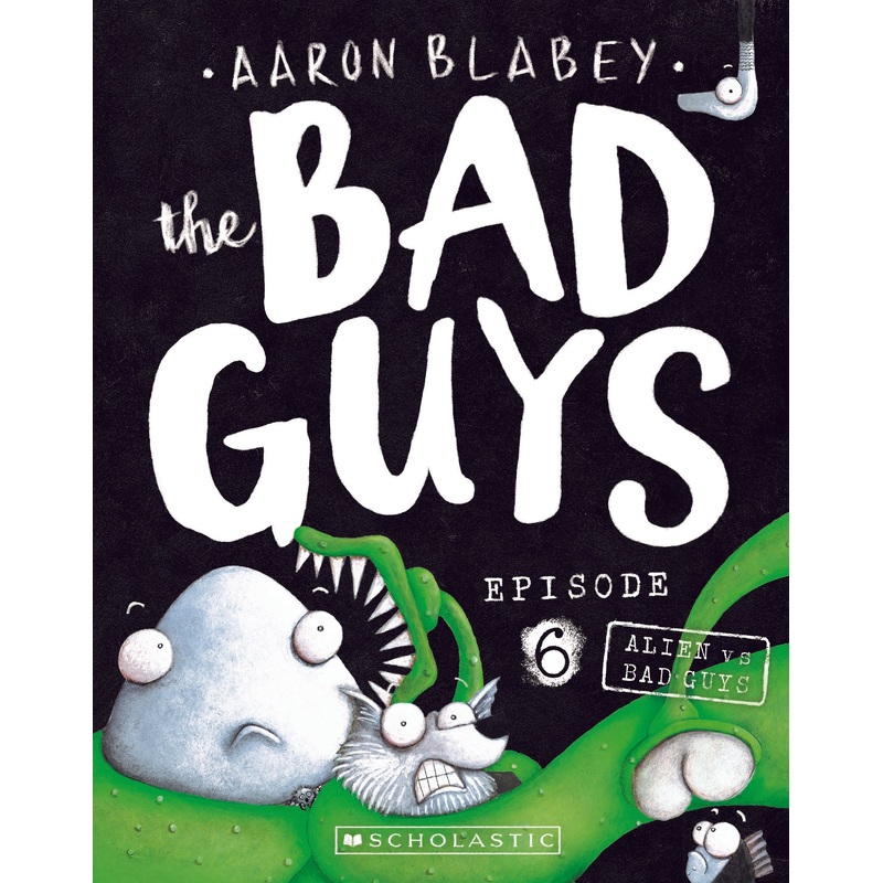 The Bad Guys #6: Alien Vs Bad Guys
