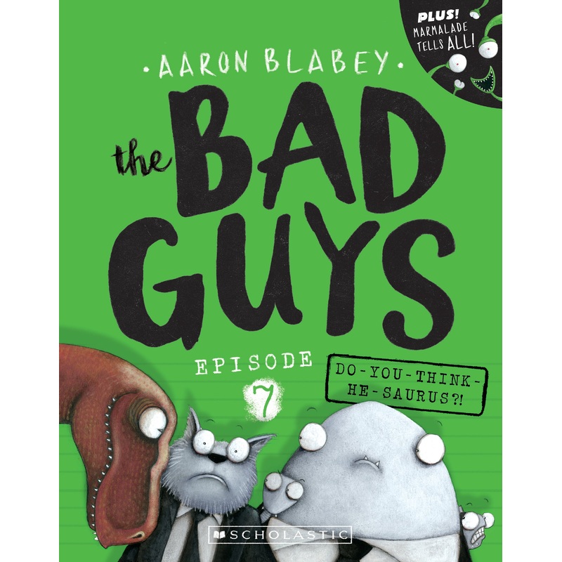 The Bad Guys #7: Do You Think He-Saurus