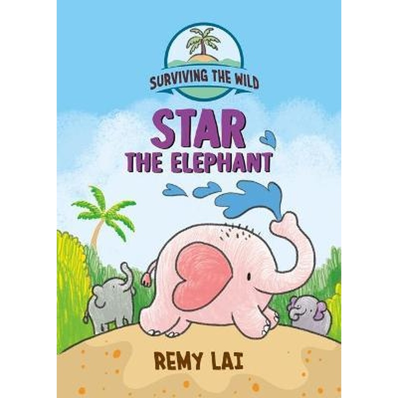 Surviving the Wild: Star the Elephant