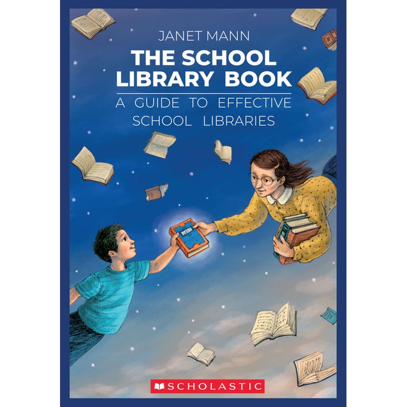 The School Library Book: A Guide to Effective School Libraries