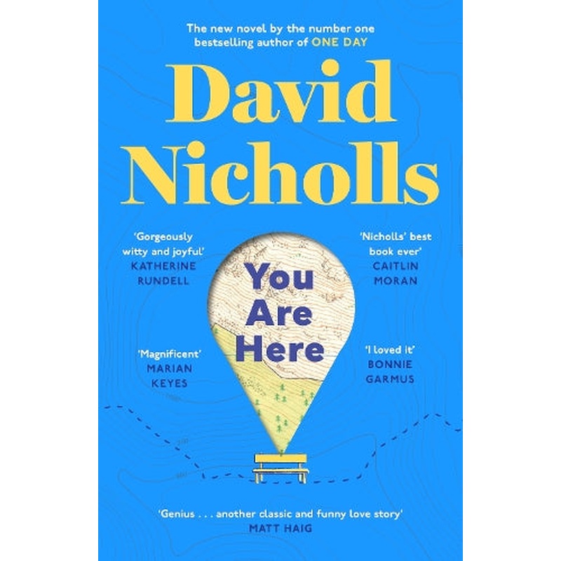 You Are Here: The new novel by the number 1 bestselling author of ONE DAY