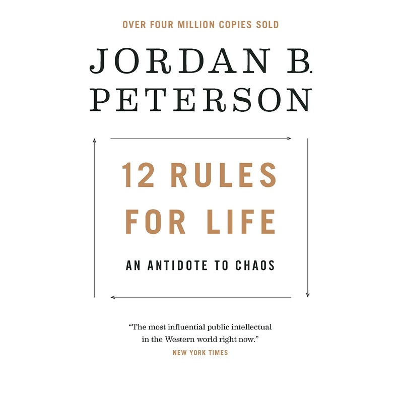 12 Rules for Life: An Antidote to Chaos