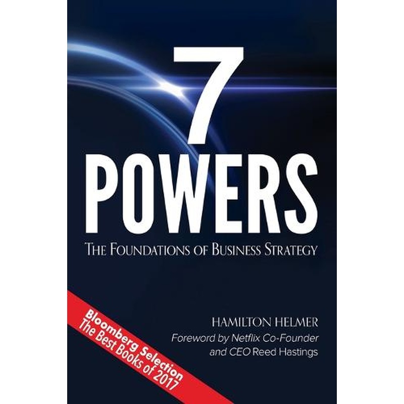 7 Powers: The Foundations of Business Strategy