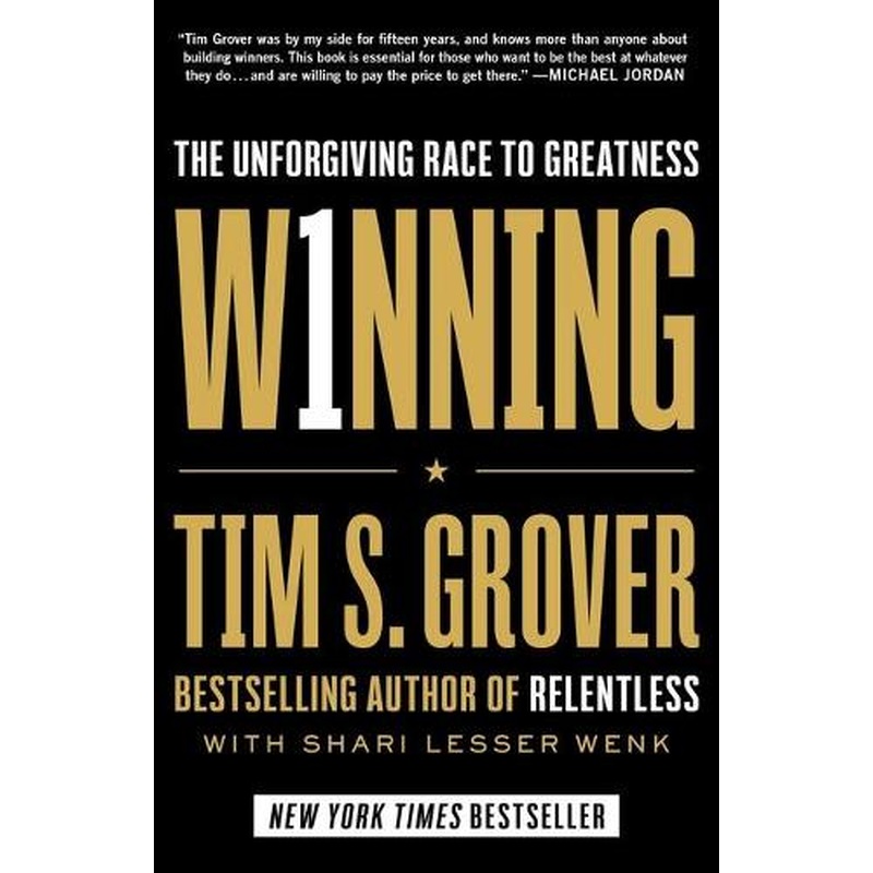 Winning: The Unforgiving Race to Greatness