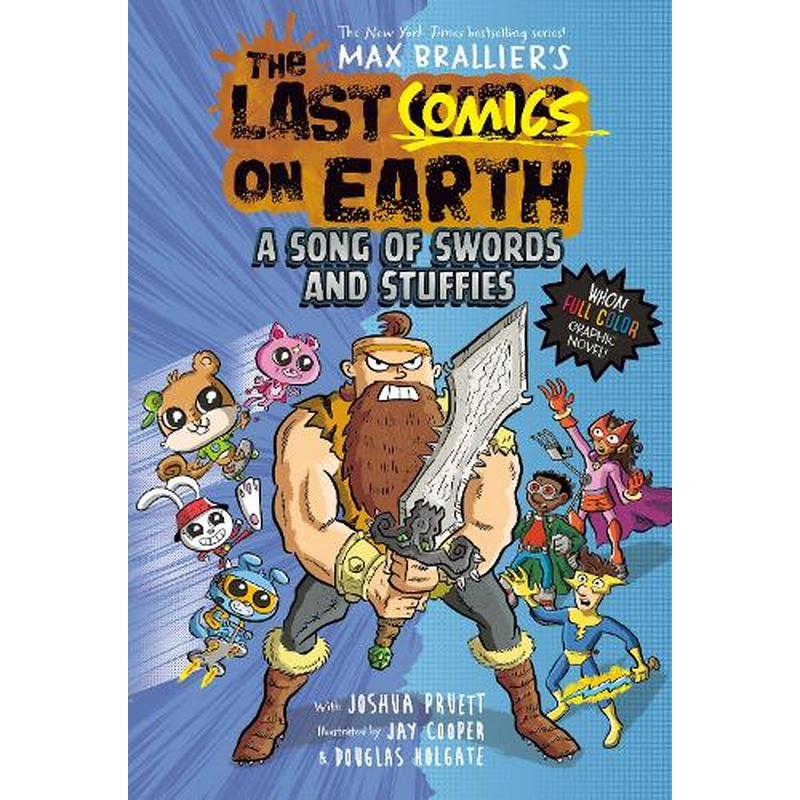 The Last Comics on Earth: A Song of Swords and Stuffies: From the Creators of The Last Kids on Earth