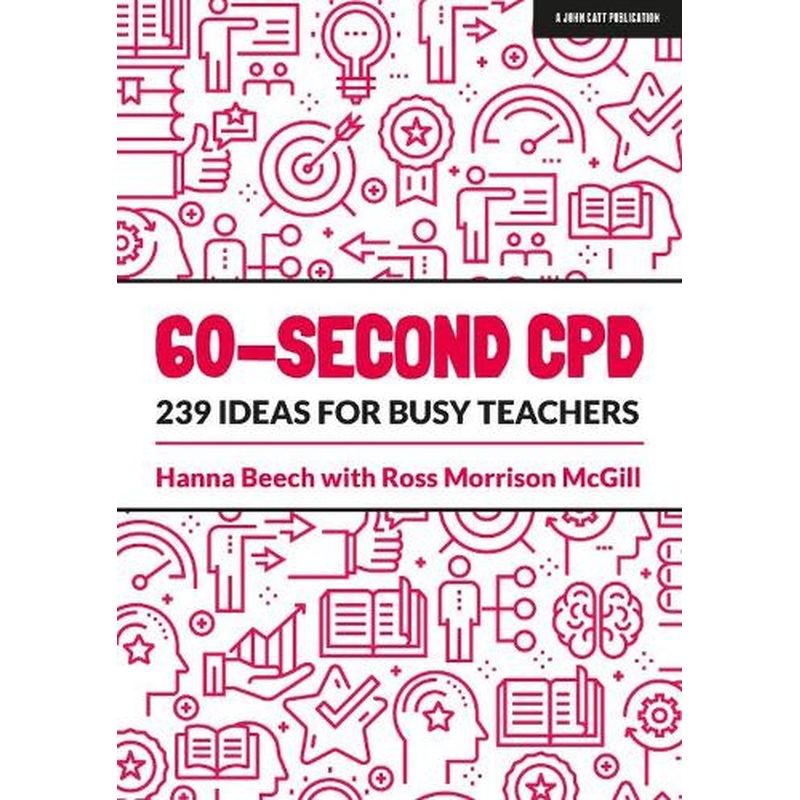 60-second CPD: 239 ideas for busy teachers