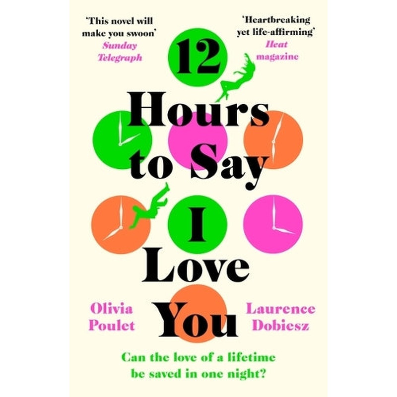12 Hours To Say I Love You: Perfect for all fans of ONE DAY
