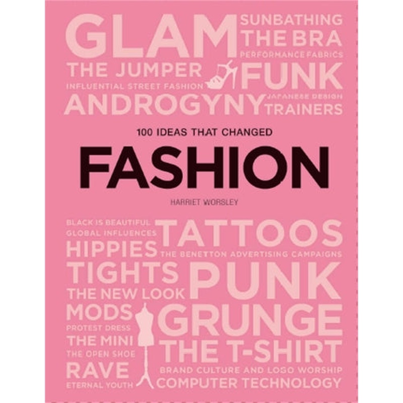 100 Ideas that Changed Fashion