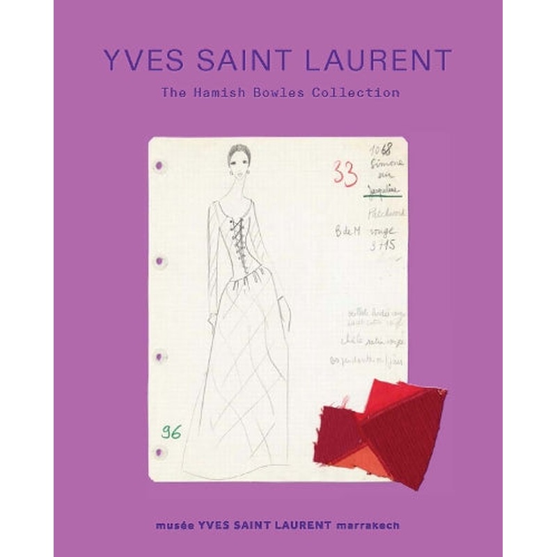 Yves Saint Laurent: The Hamish Bowles Collection