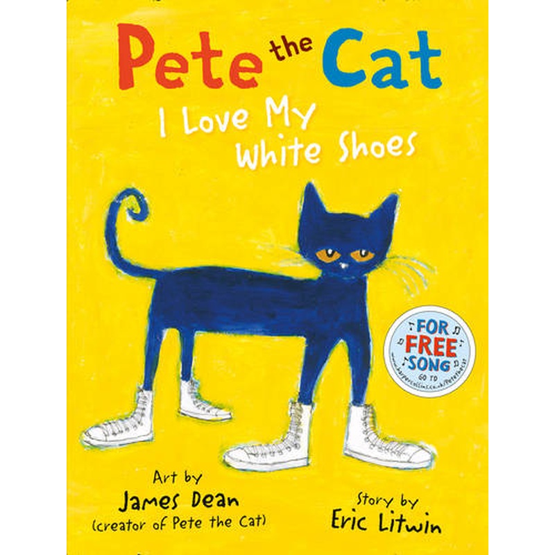 Pete the Cat I Love My White Shoes
