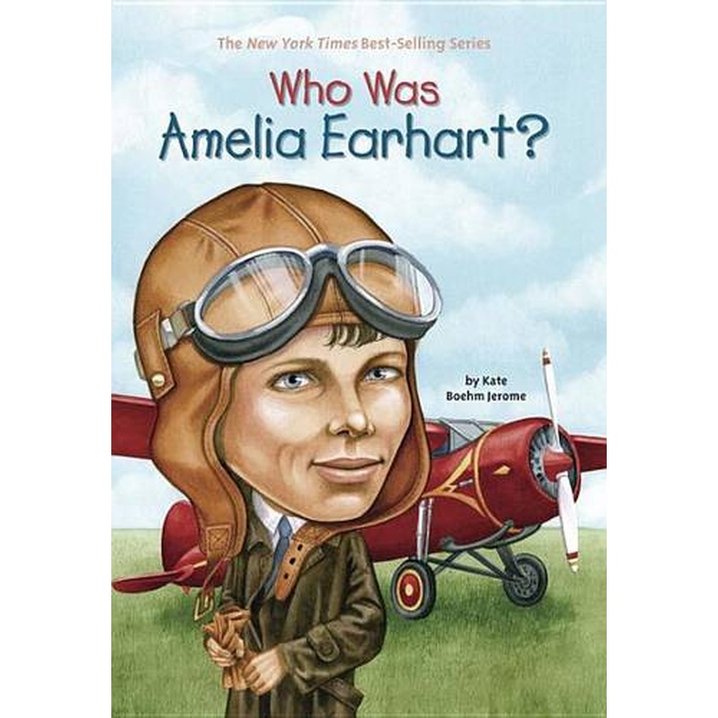 Who Was: Amelia Earhart?