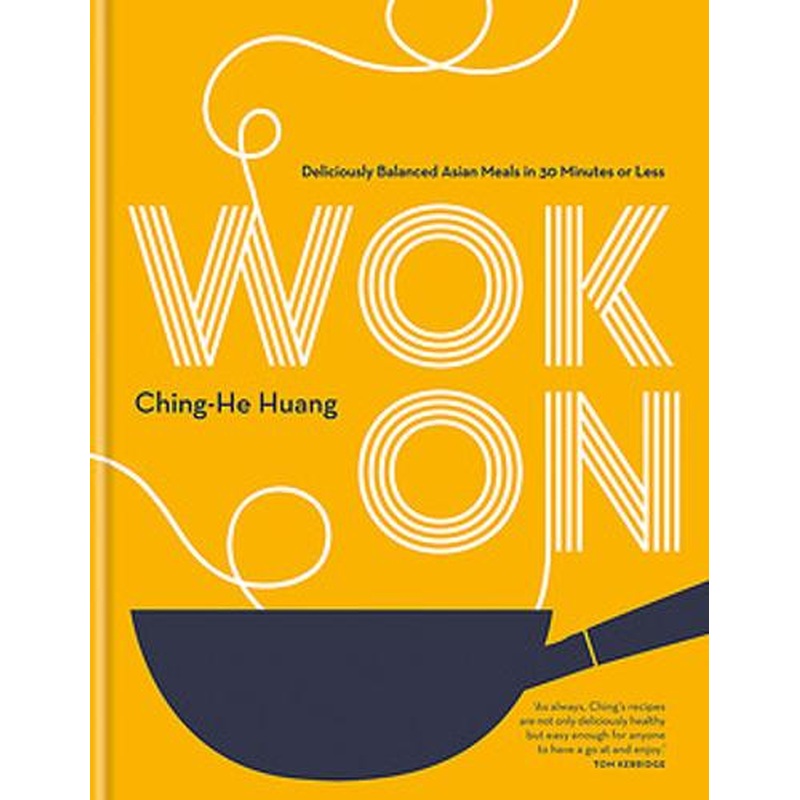 Wok On: Deliciously balanced Asian meals in 30 minutes or less