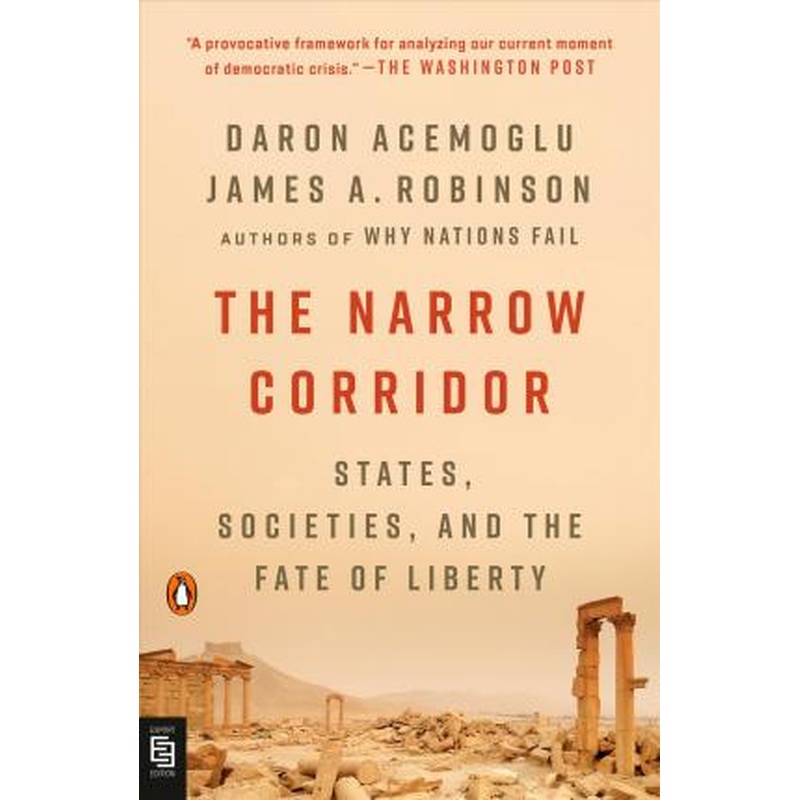 The Narrow Corridor: States, Societies, and the Fate of Liberty
