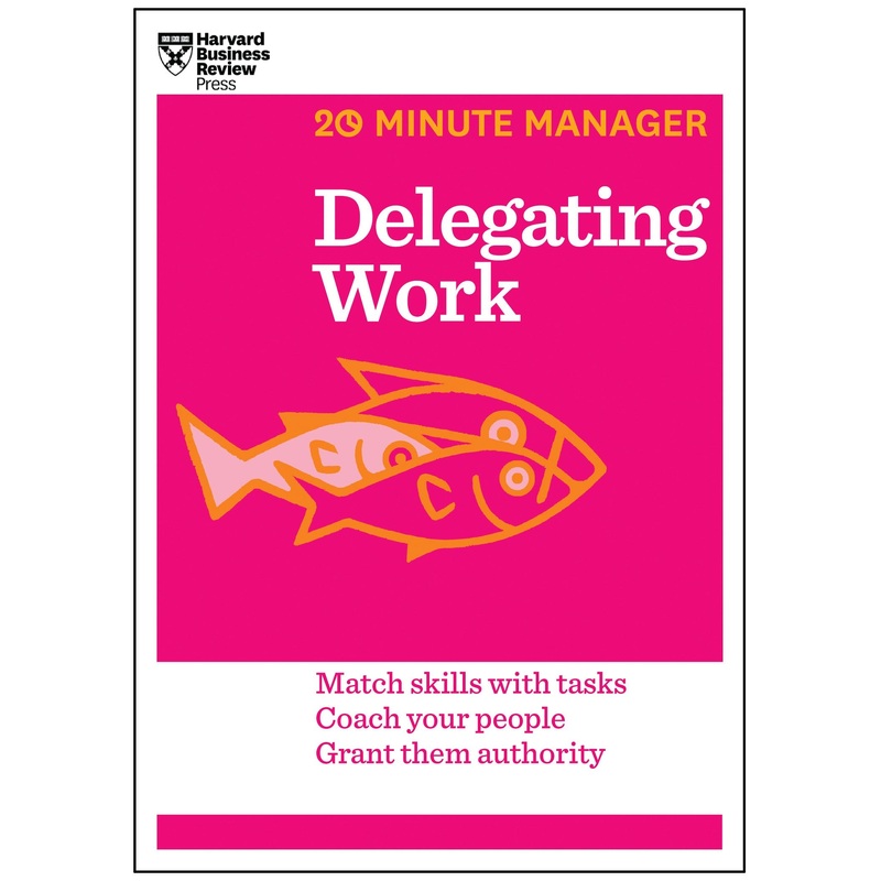 20-Minute Manager Delegating Work
