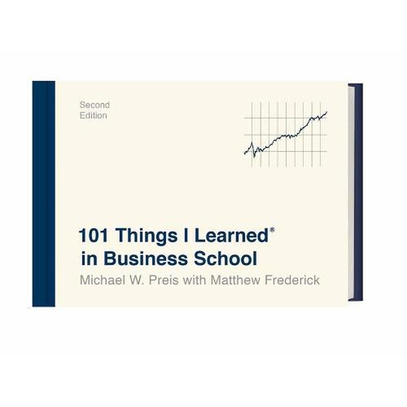 101 Things I Learned in Business School