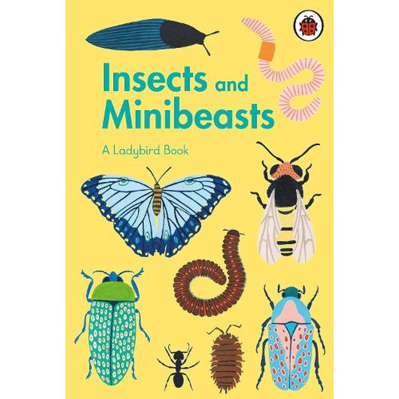 A Ladybird Book: Insects and Minibeasts