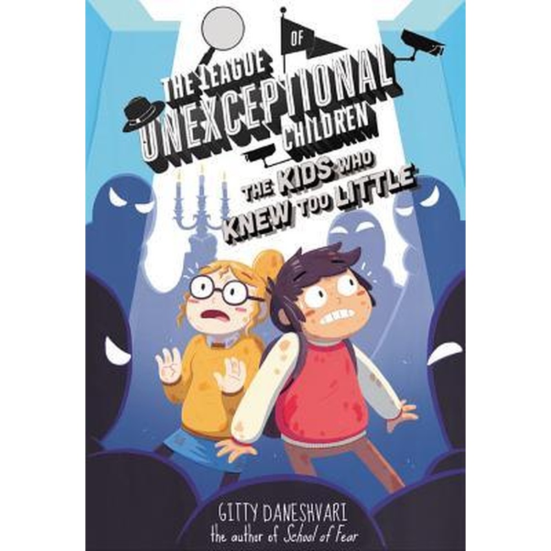 The League of Unexceptional Children: The Kids Who Knew Too Little