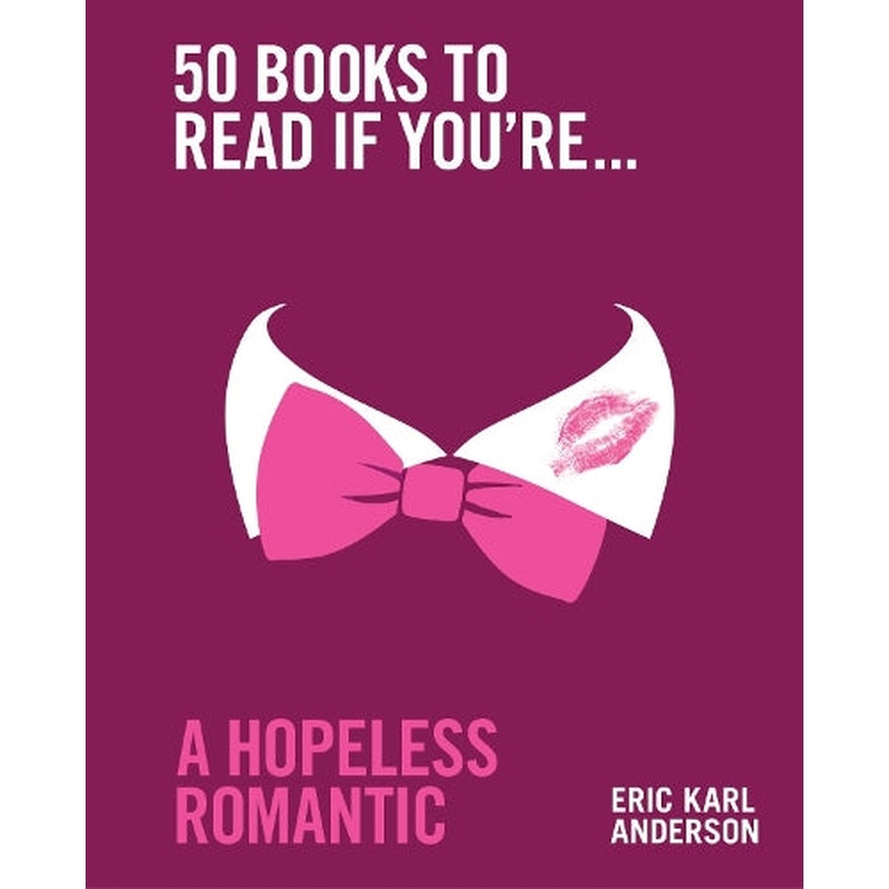 50 Books to Read If You're a Hopeless Romantic