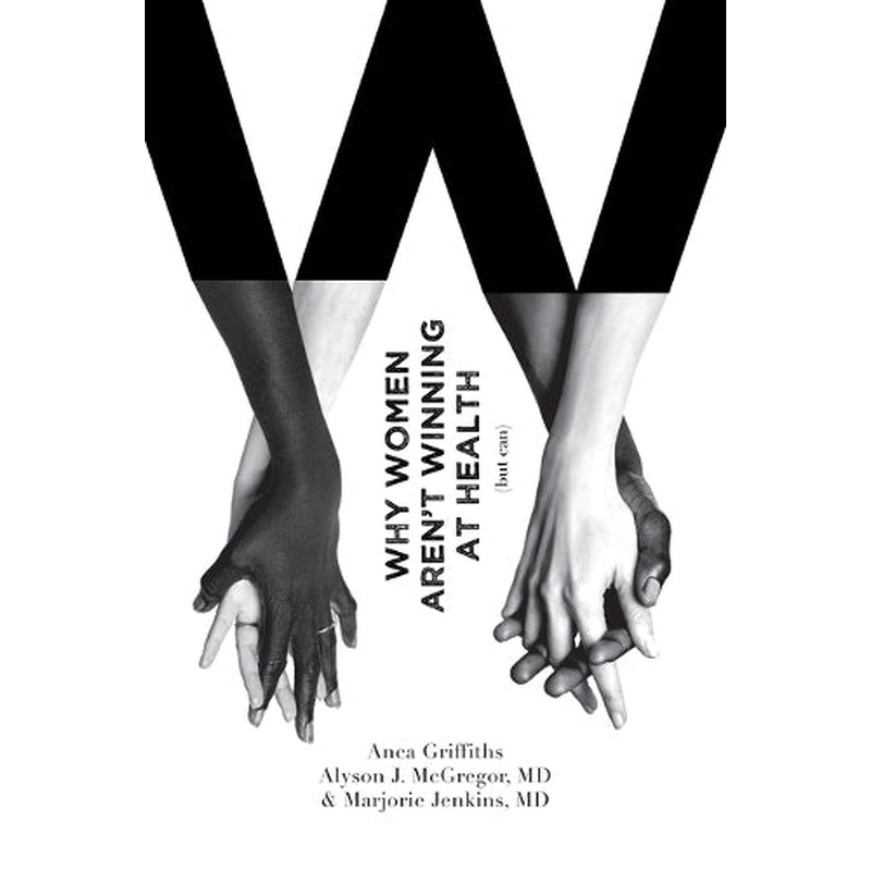 Why Women Aren't Winning at Health (but can)