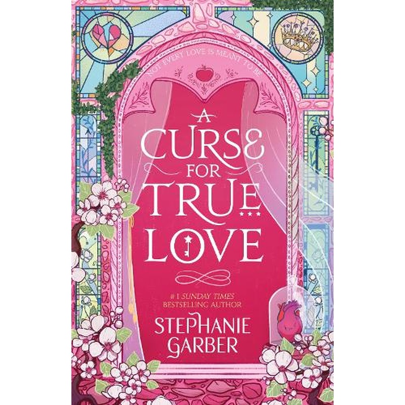 A Curse For True Love: the thrilling final book in the Once Upon a Broken Heart series