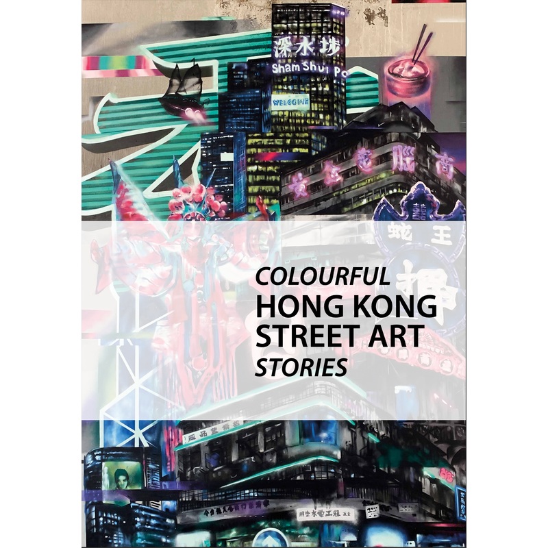 Colourful Hong Kong Street Art Stories