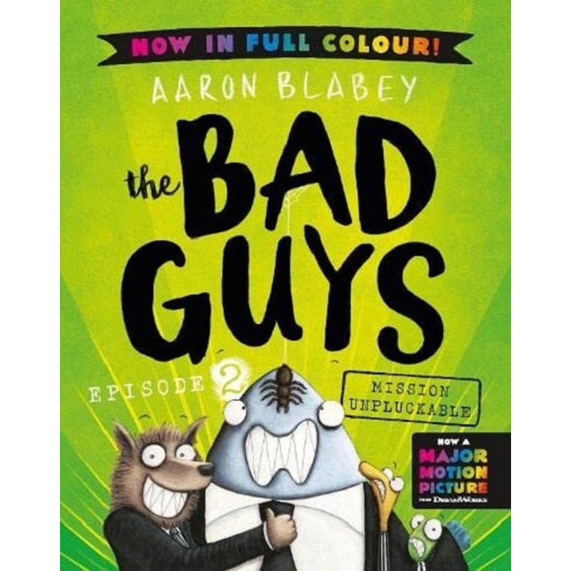 The Bad Guys #2: Mission Unpluckable (Colour Ed.)
