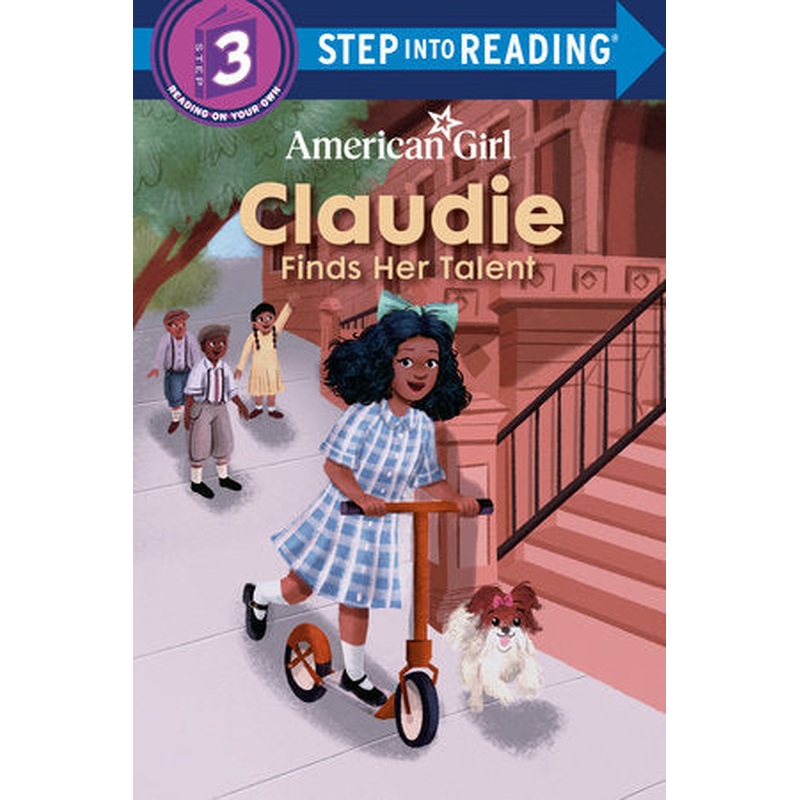 Claudie Finds Her Talent (American Girl) Step Into Reading Level 3