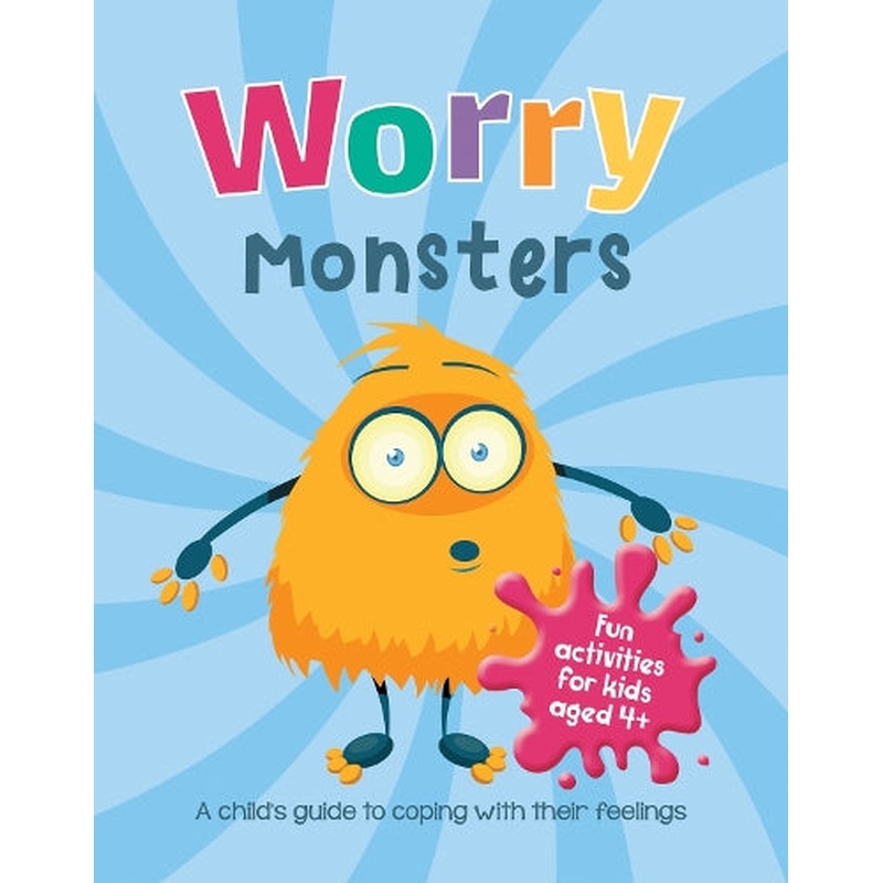 Worry Monsters: A Child's Guide to Coping With Their Feelings