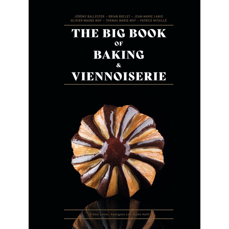 The Big Book of Baking & Viennoiserie