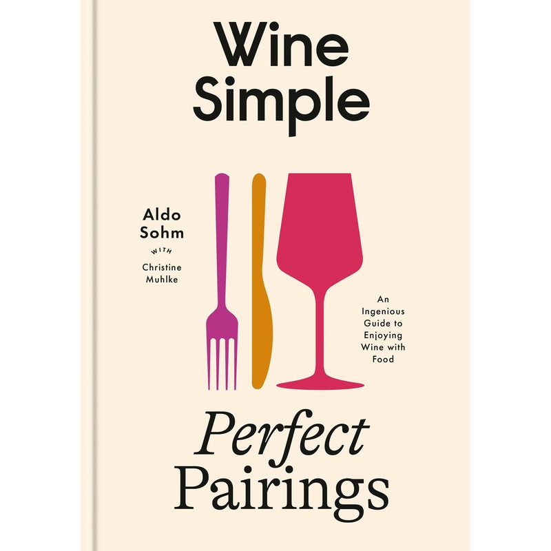Wine Simple: Perfect Pairings