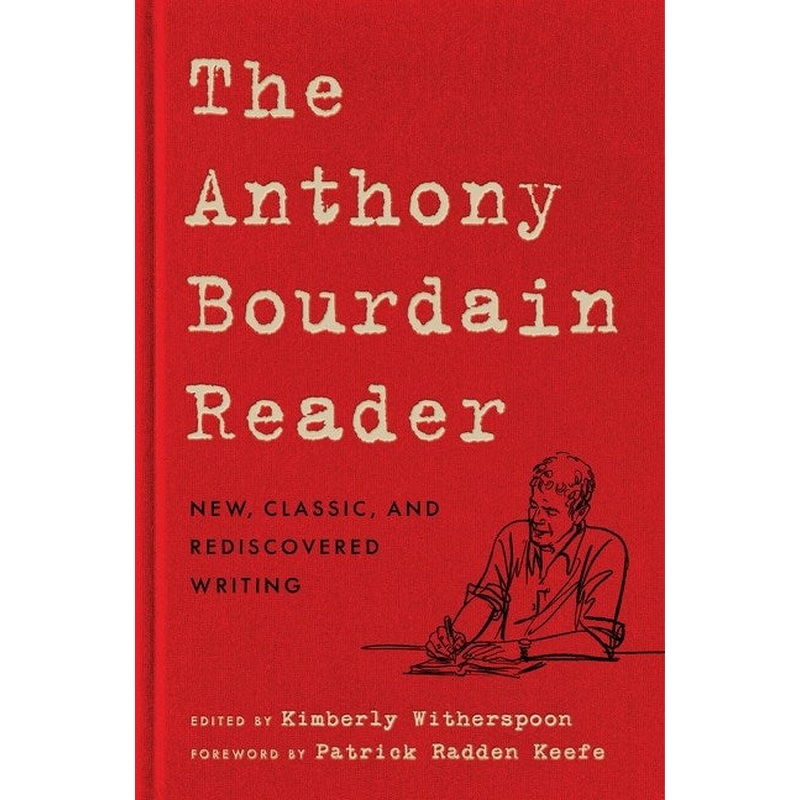 The Anthony Bourdain Reader