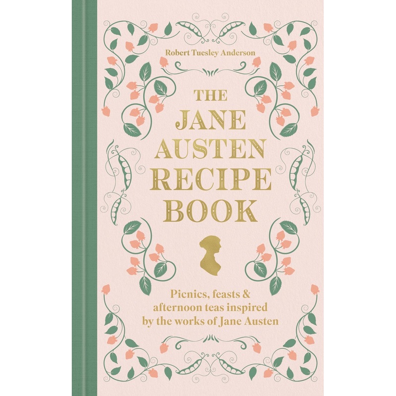 The Jane Austen Recipe Book