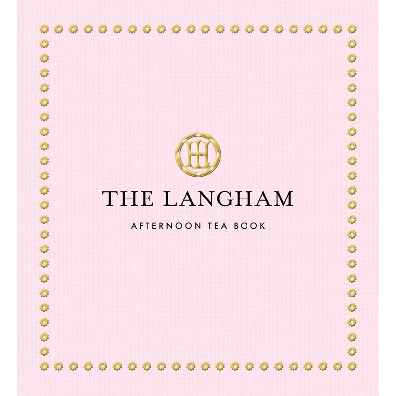 The Langham Afternoon Tea Book