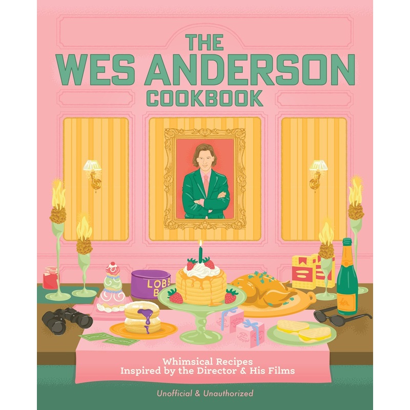 The Wes Anderson Cookbook