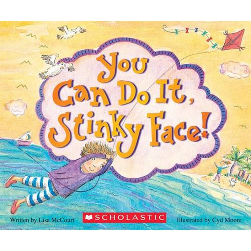 You Can Do It, Stinky Face!: A Stinky Face Book