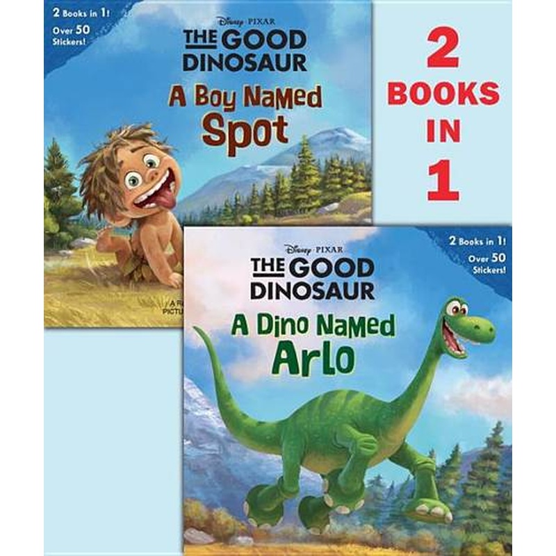 A Dino Named Arlo/A Boy Named Spot (Disney/Pixar the Good Dinosaur)