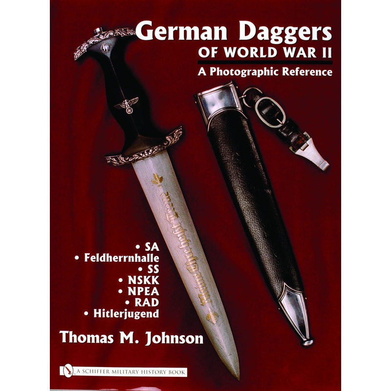 German Daggers of  World War II - A Photographic Reference