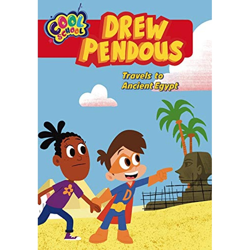 Drew Pendous Travels to Ancient Egypt (Drew Pendous, Bk. 2)