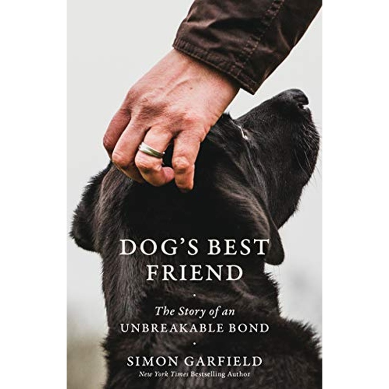 Dog's Best Friend: The Story of an Unbreakable Bond