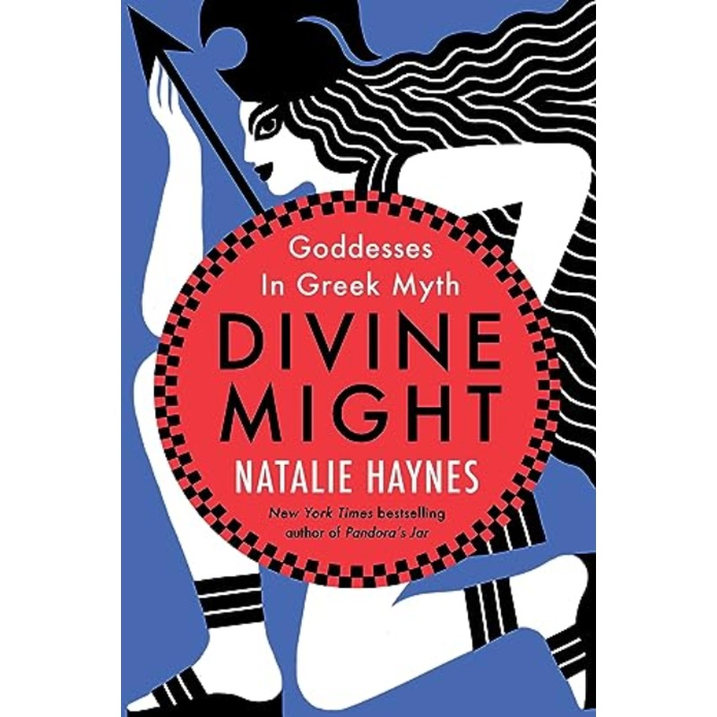 Divine Might: Goddesses in Greek Myth
