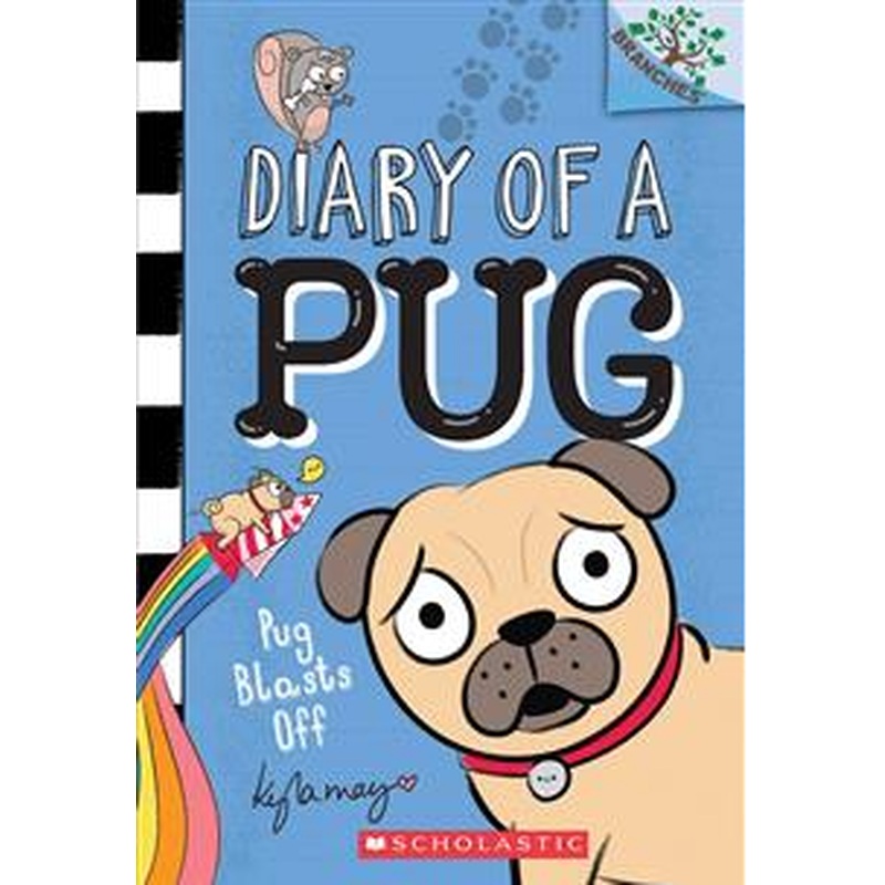 Diary of a Pug #1: Pug Blasts Off