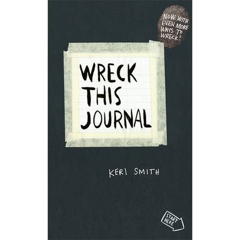 Wreck This Journal: To Create is to Destroy, Now With Even More Ways to Wreck!