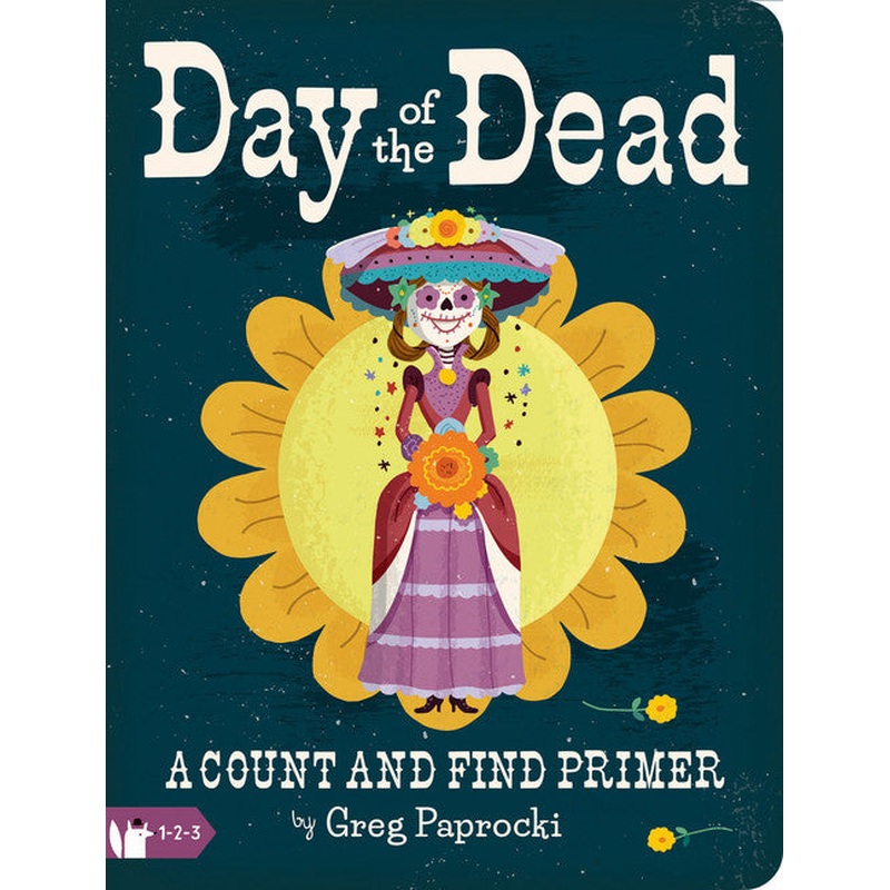 Day of the Dead: A Count and Find Primer